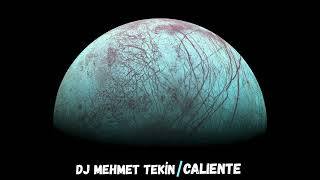 Dj Mehmet Tekin - Caliente - 