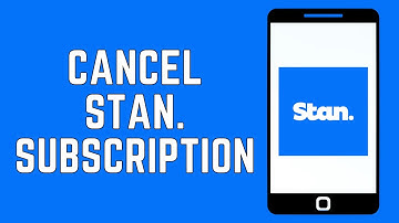 How to Cancel Stan. Subscription 2024 (Full Guide)