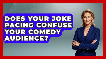 Does Your Joke Pacing Confuse Your Comedy Audience? - Open Mic Manual