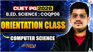 CUET PG 2026 B.Ed. Science (COQP06) – Complete Orientation for Computer Science | COQP06