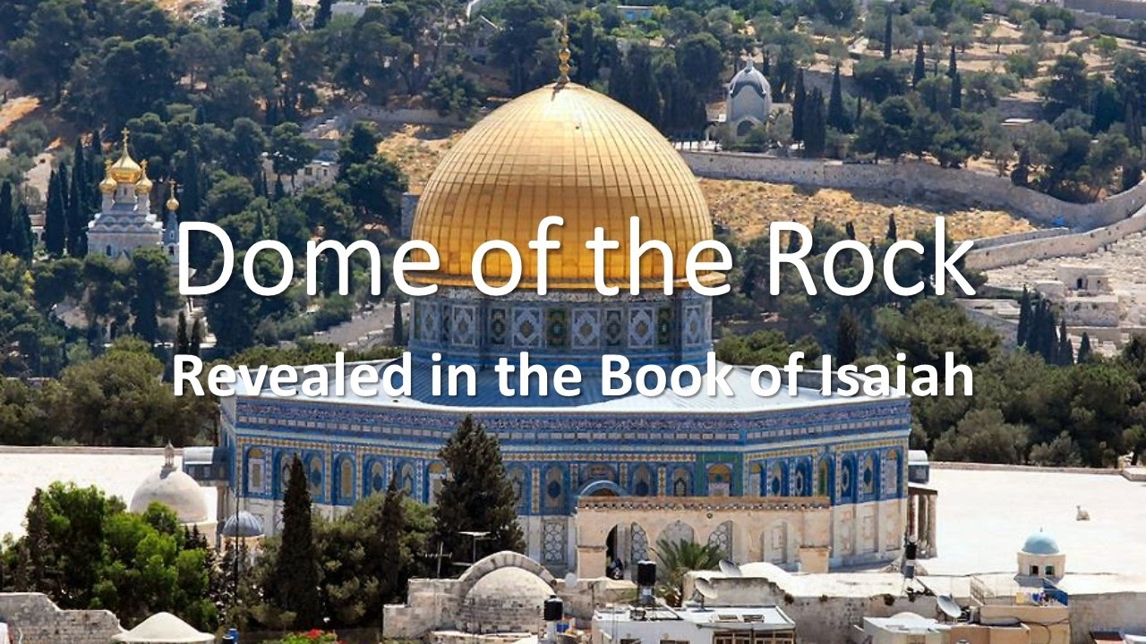 Dome Of The Rock Revealed In The Book Of Isaiah Doovi