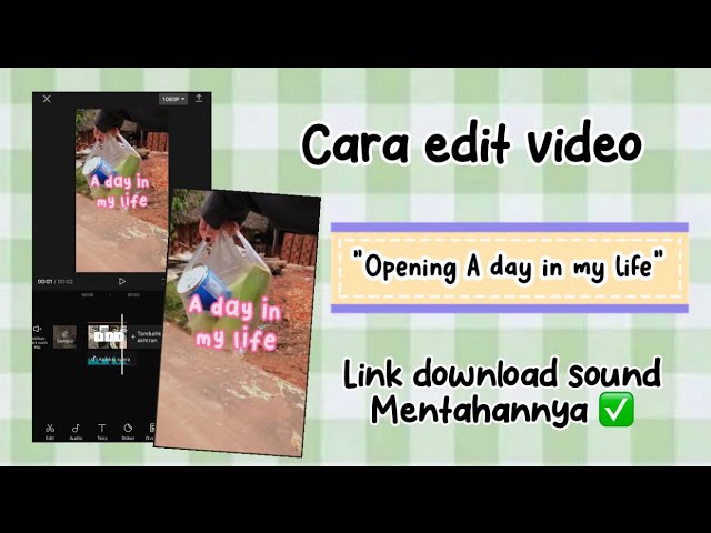 Cara edit video opening a day in my life pakai 4 video, filter asthetic dan text suara✅ CapCut class=