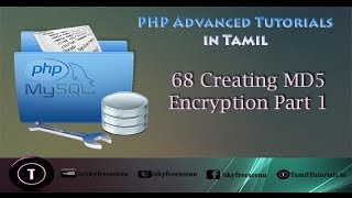 PHP Advanced Tutorial in Tamil 68  Creating MD5 Encryption Part 1