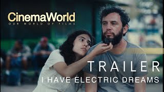 I HAVE ELECTRIC DREAMS | TRAILER | CinemaWorld