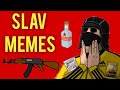 SLAV MEMES COMPILATION V3