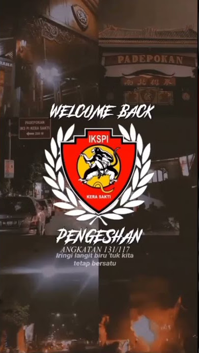 welcome back pengesahan angakatan 131/117