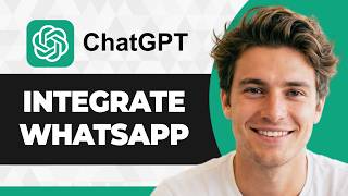 How to Integrate ChatGPT With WhatsApp (Step By Step) (2026 Guide)