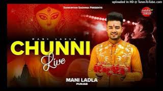 Chunni Dhol Mix Ver 2 Mani Ladla Ft Lahoria Production Mata Bhajan Remix 2025