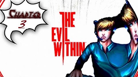 Mouse Plays | The Evil Within - Chapter 3: Chainsaw Hell HD