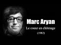 Marc aryan   le coeur en chmage 1982