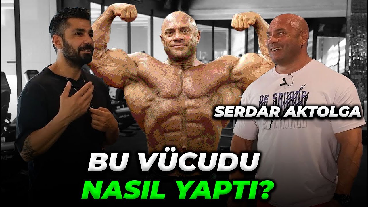 Serdar Aktolga Anlatıyor: Vücut Böyle Geliştirilir! | Çekim Arası Sohbetler