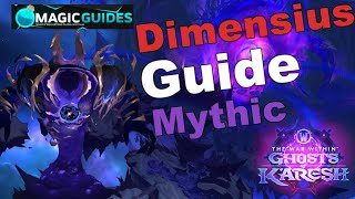 Dimensius - Mythic - Guide | Manaforge Omega | Boss 8/8 | The War Within Season 3