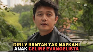 BANTAHAN DIRLY IDOL USAI DITUDING TAK NAFKAHI ANAK USAI CERAI DARI CELINE EVANGELISTA