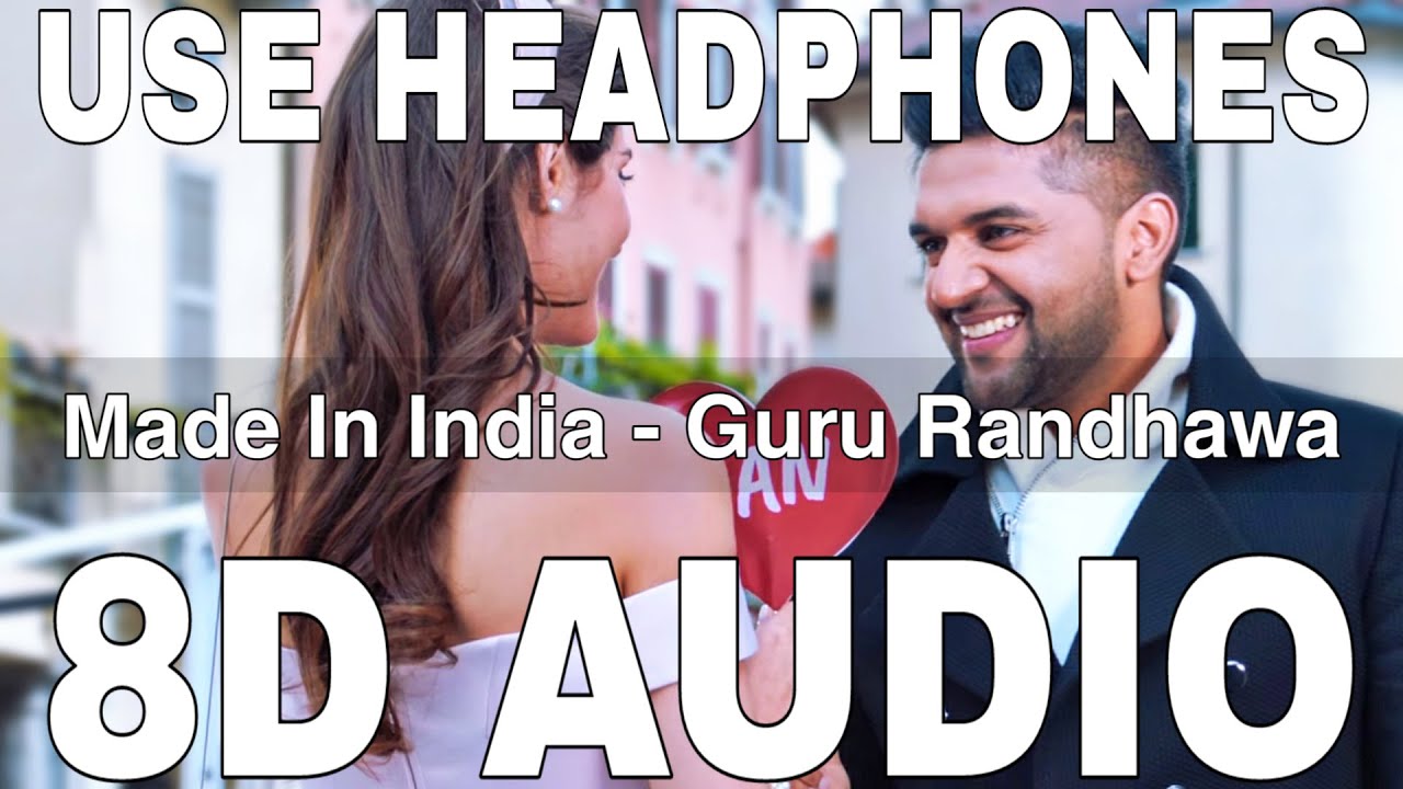 Made In India 8D Audio  Guru Randhawa  Elnaaz Norouzi  Vee