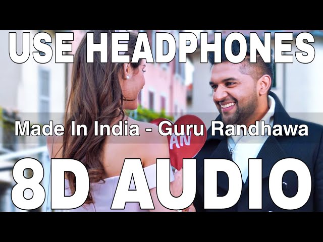 Made In India (8D Audio) || Guru Randhawa || Elnaaz Norouzi || Vee class=