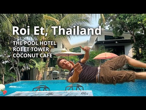 A Day in Roi Et, Thailand | Coconut Cafe Roi Et | The Pool Hotel | Roi Et Tower