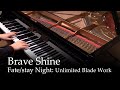 Brave shine  fatestay night unlimited blade works op2 piano