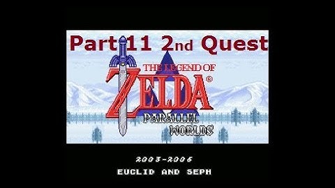 Legend Of Zelda Parallel Worlds 2nd Quest Part 11 - Fake Blue Tunic?