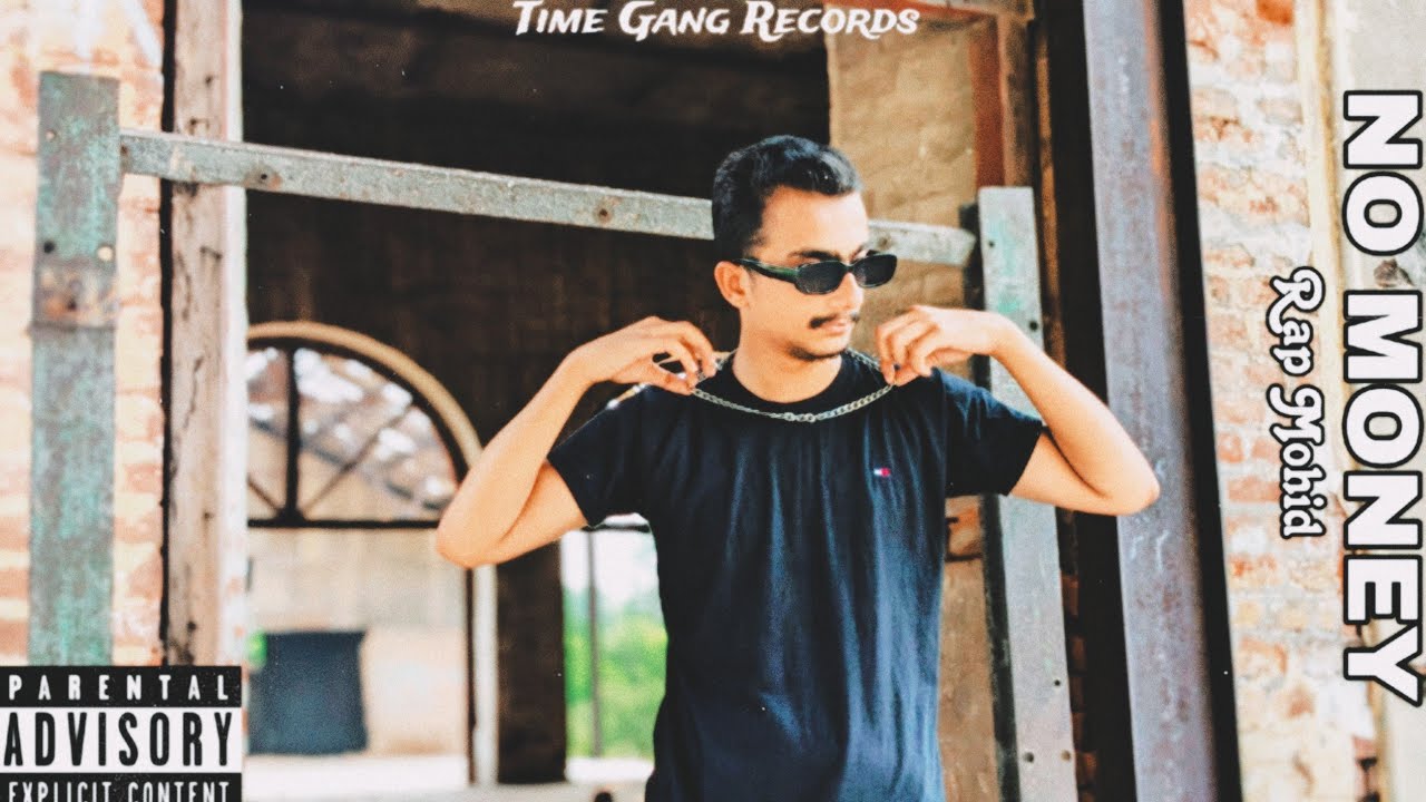 No Money Rapper NO MONEY - Rap Mohid | Official Music Video | Time Gang Records ...