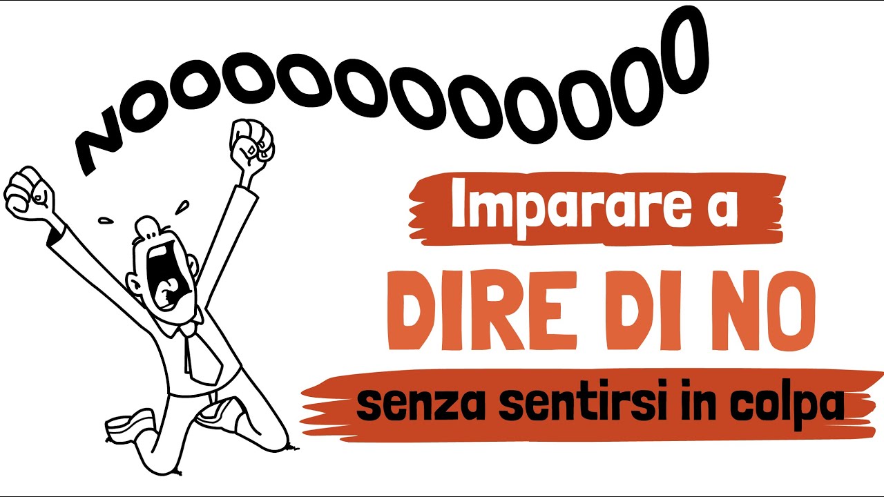 Imparare a dire di no senza sentirsi in colpa - YouTube