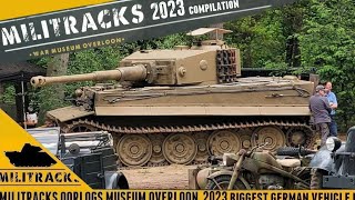 Militracks 2023 Compilation - Oorlogs Museum Overloon and the New Tiger.