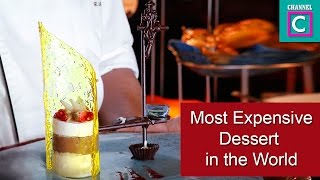 THE MOST EXPENSIVE DESSERT IN THE WORLD
