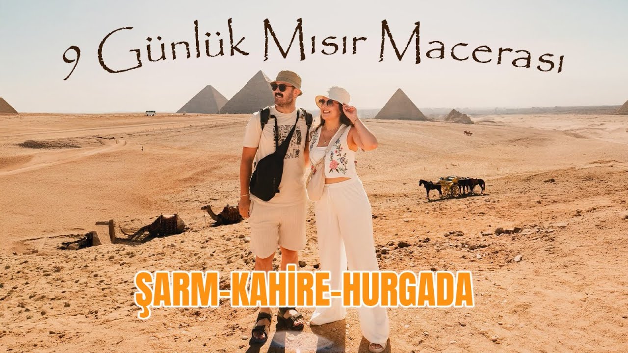 MISIR VLOG (Kahire, Luksor, Şarm El-Şeyh ve Hurghada)