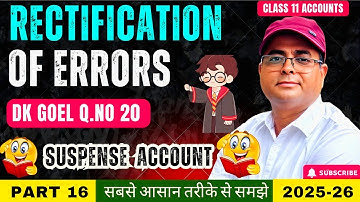 Rectification of Errors Class 11 Accounts | DK Goel Q20 | SUSPENSE ACCOUNT 🔥 | Short Tricks 🎯