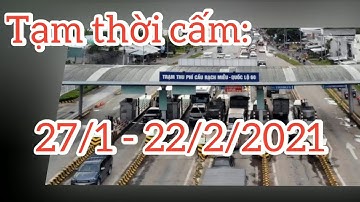 Cấm xe tải 3 trục trở lên qua Cầu Rạch Miễu dịp Tết Nguyên đán Tân Sửu 2021