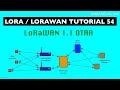 Loralorawan tutorial 54 lorawan 11 otaa