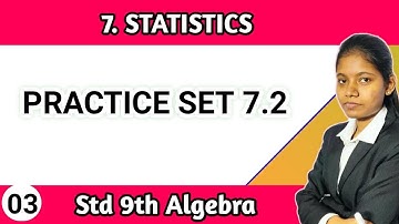 Mathematics part 1 Chapter 7 statistics | Practice set 7.2 class 9 algebra maharashtra board