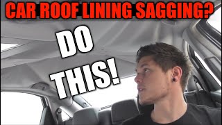 No1 Hack To Fix A Sagging Headliner Quickly   ROOF LINING REPAIR CHEAP EASY & QUICK FIX METHOD!