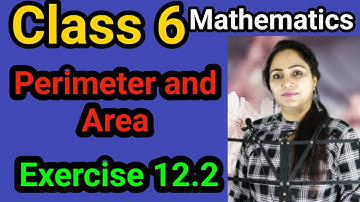 Class 6, Mathematics, Exercise 12.2, Perimeter and Area