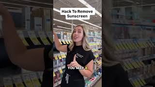 Hack to Remove Sunscreen