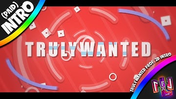 [PAID - #34] TrulyWanted | Paid Professional 2D Intro - 1000 R$ | Two in one!