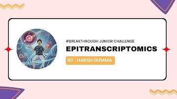 Epitranscriptomics Explained | RNA Sticky Notes & Diabetes | Breakthrough Junior Challenge 2025