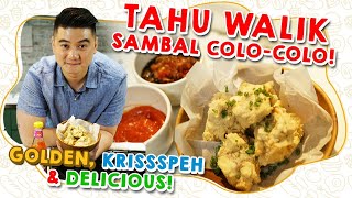 GOLDEN, KRISSSPEH AND DELICIOUS! TAHU WALIK SAMBAL COLO-COLO!