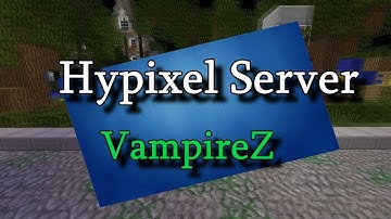 VampireZ (Hypixel Server)