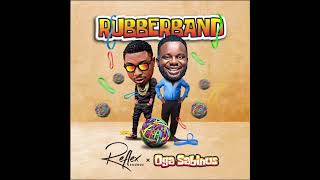 Rubberband - Reflex Soundz & Oga Sabinus (Complete Song) Stream here 👇🏽👇🏽👇🏽
