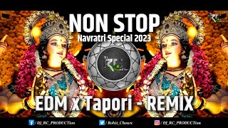 Navratri Special Non Stop 2023 | Edm x Tapori - Remix | Dj RC PRODUCTion | Dj Song Dj Remix