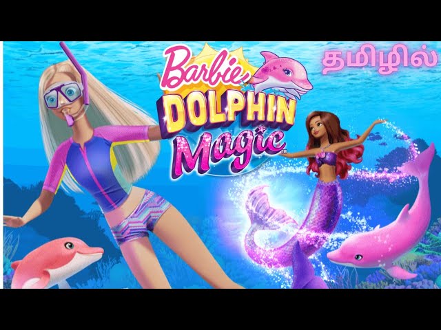 Barbie dolphin 🐬 Magic tamil explanation | Barbie full movie in tamil  @FairyvoiceTamil - YouTube