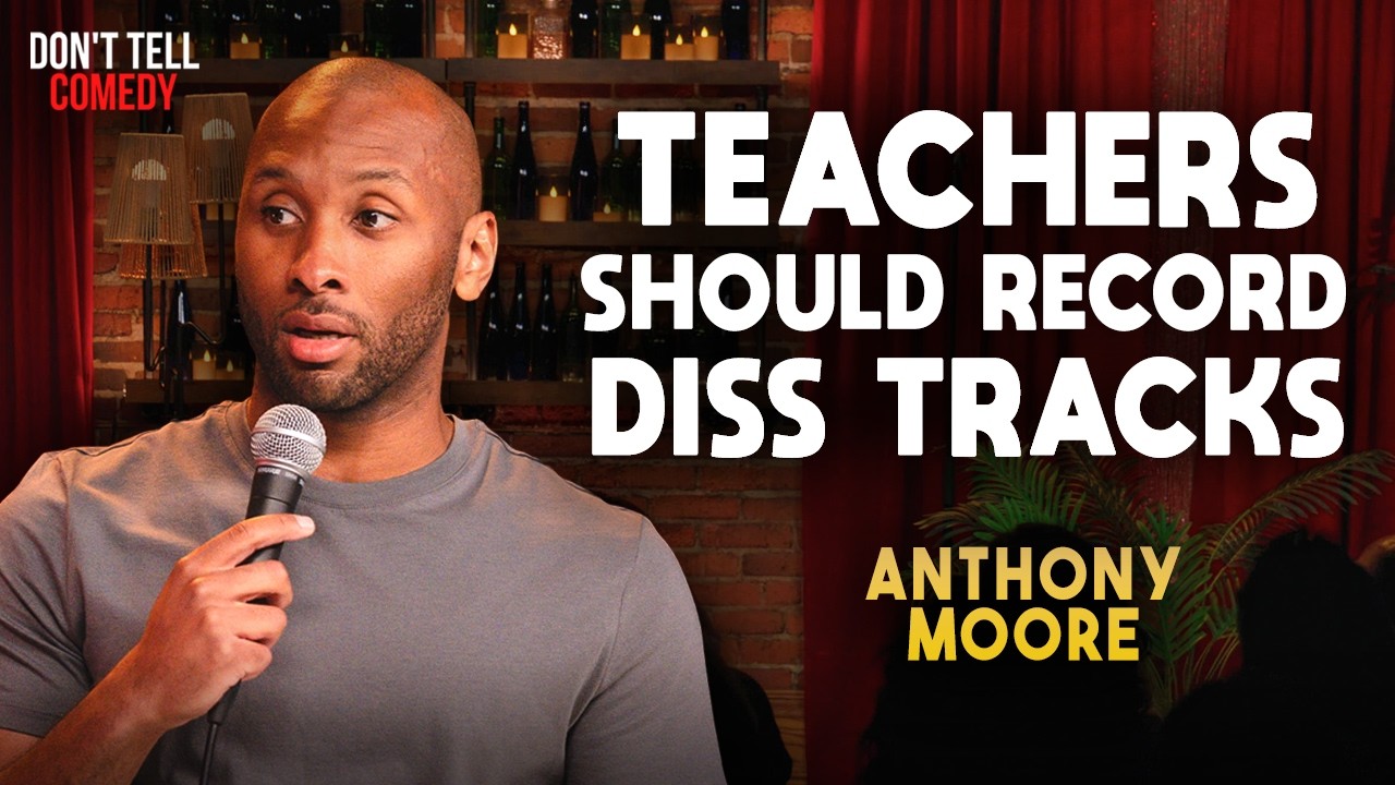 Teachers Should Record Diss Tracks | Anthony Moore | Stand Up Comedy
