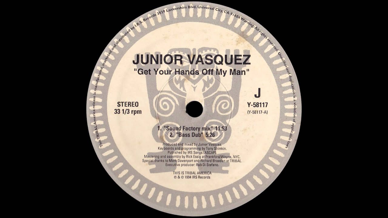 Junior Vasquez ‎– Get Your Hands Off My Man (Soundfactory