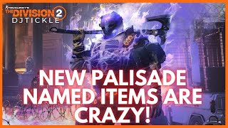 NEW PALISADE NAMED ITEMS ARE CRAZY! TU20 #TheDivision2