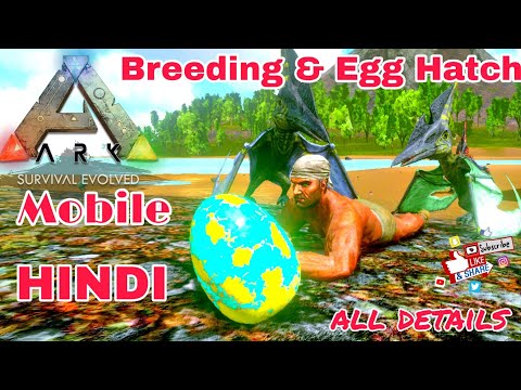 HOW TO BREEDING AND EGG HATCHED ARK MOBILE || HINDI || ARK SURVIVAL EVOLVED MOBILE || E - 01||