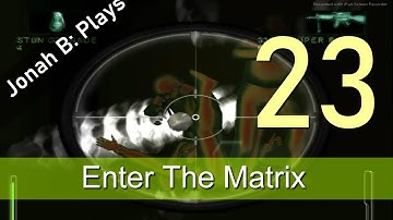 Enter The Matrix Gameplay Walkthrough Niobe - Part 23