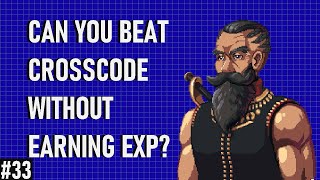Can You Beat CrossCode Without EXP? No EXP Challenge Run Stream 33: Waves of Sand