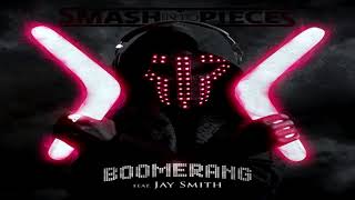 Smash Into Pieces - Boomerang (feat. Jay Smith)