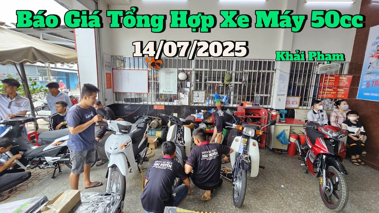 Báo giá tổng hợp xe máy 50cc: sức mua xe 50 đang tăng vọt ngày 14/07 tại CH Mai Duyên. Khải Phạm #xe