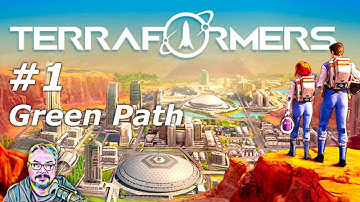 Terraformers - Campaign 2 (Green Path) - Episode 1